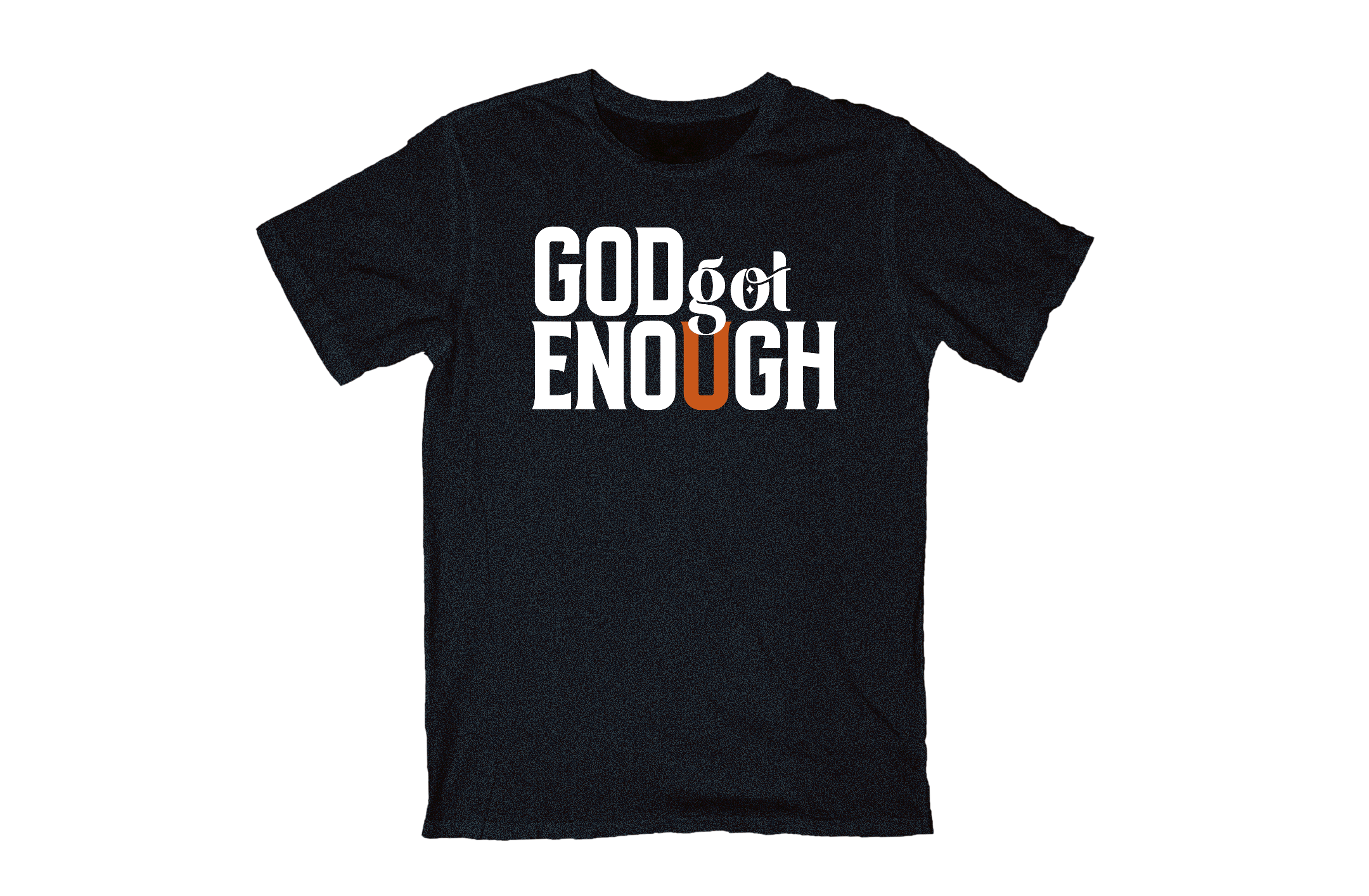 GOD GOT ENOUGH